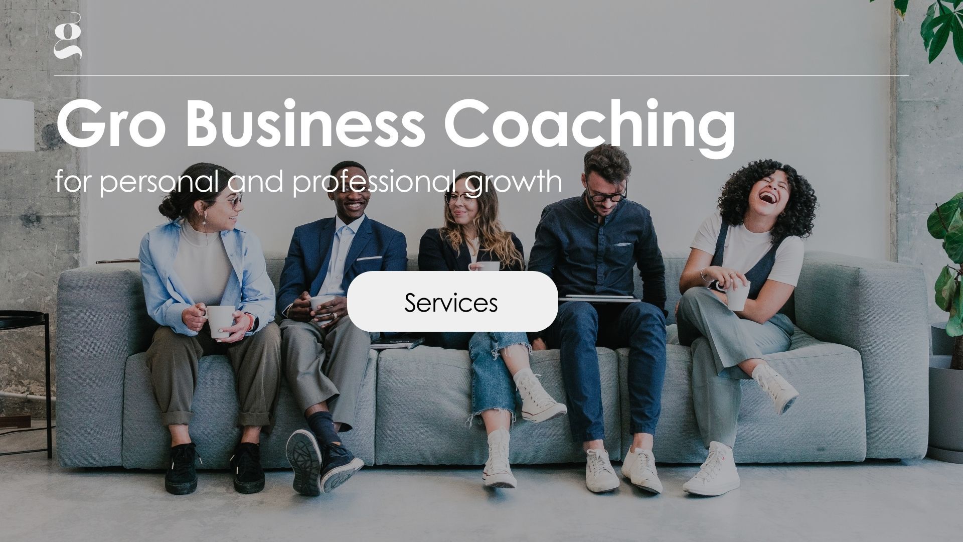 Gro busines home banner. Five people sitting on a couch. One lady is drinking coffee. One man is looking at his laptop on his lap. The others are in laughing discussing matters.